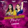 About Anushka & Adhistha Mashup Song